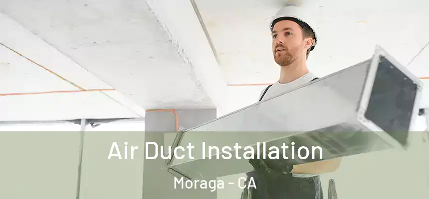 Air Duct Installation Moraga - CA