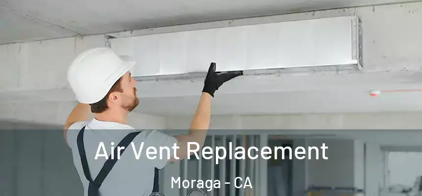  Air Vent Replacement Moraga - CA