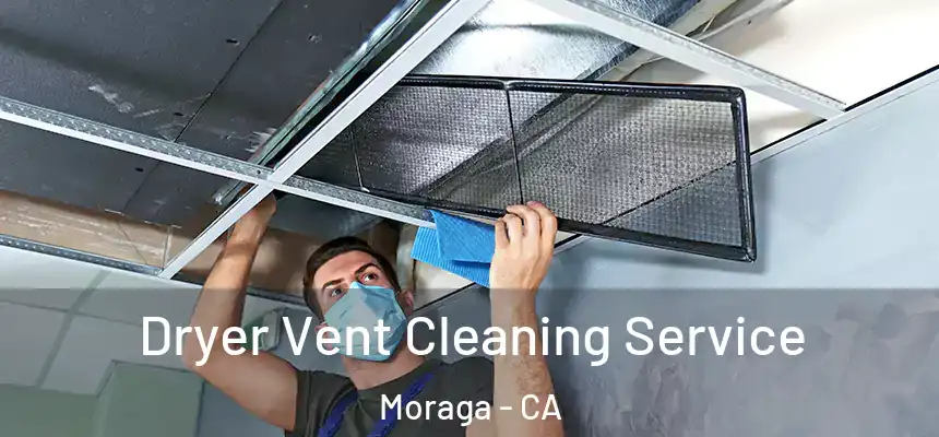 Dryer Vent Cleaning Service Moraga - CA