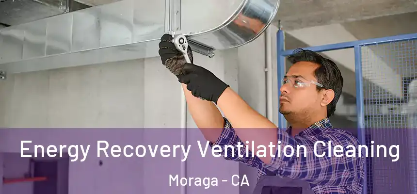 Energy Recovery Ventilation Cleaning Moraga - CA