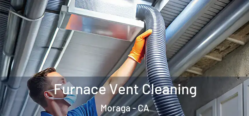 Furnace Vent Cleaning Moraga - CA