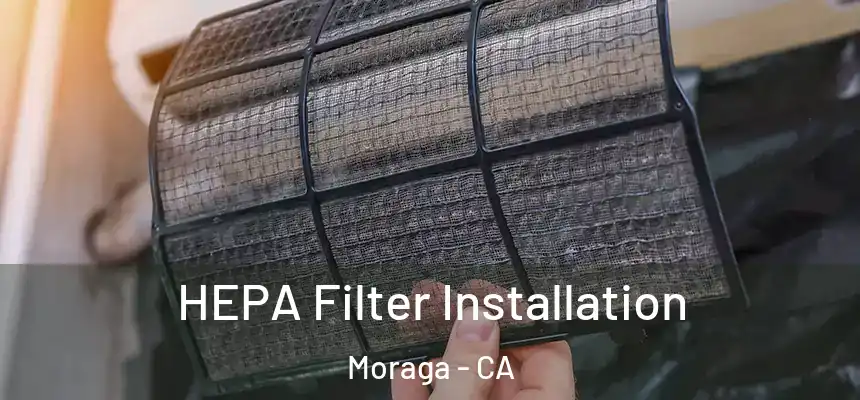 HEPA Filter Installation Moraga - CA