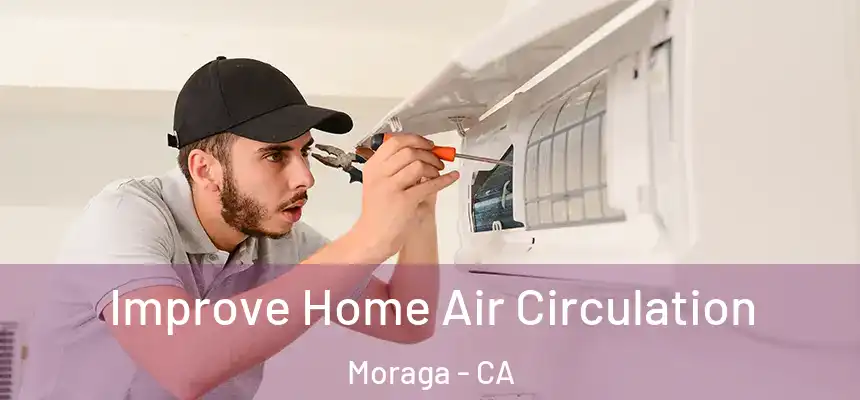  Improve Home Air Circulation Moraga - CA