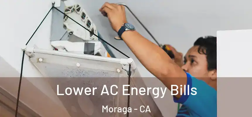 Lower AC Energy Bills Moraga - CA