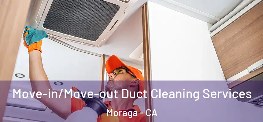 Move-in/Move-out Duct Cleaning Services Moraga - CA