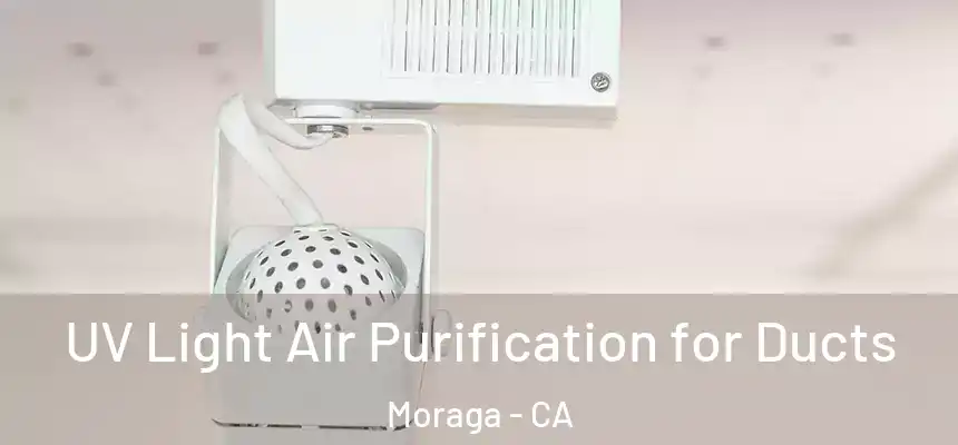 UV Light Air Purification for Ducts Moraga - CA